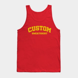 Custom sweatshirt funny lovely Tank Top